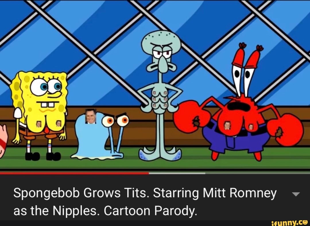 we cc Spongebob Grows Tits. 