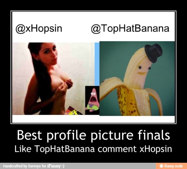 Best profile picture finals
Like TopHatBanana comment xHopsin - Best profile picture finals
Like TopHatBanana comment xHopsin