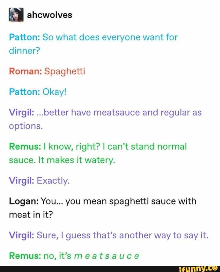 A Patton So what does everyone want for dinner? Roman Spaghetti
