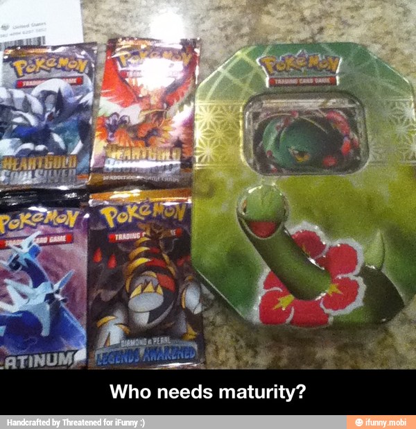 Who needs maturity?