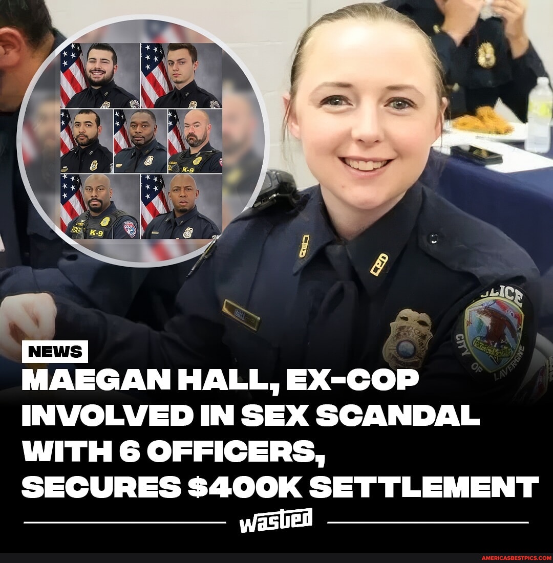 Maegan Hall, the sole female officer dismissed in relation to the La Vergne  Police Department sex scandal, has reached a $500,000* settlement with the  city after dropping a federal civil rights lawsuit