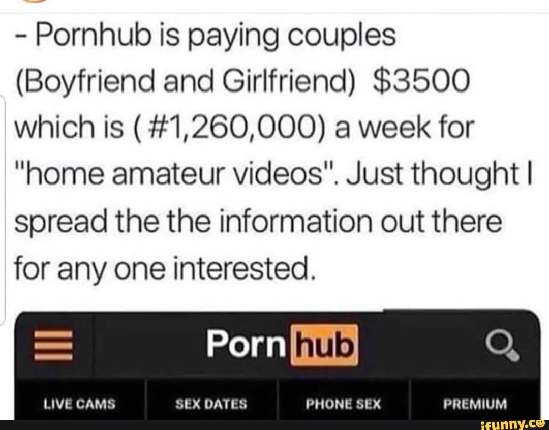 Pornhub is paying couples (Boyfriend and Girlfriend) $3500 which is (#1,260,000) a week image