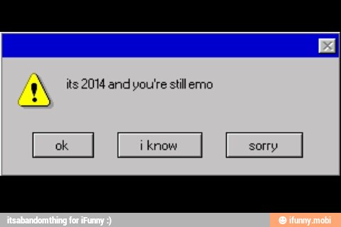 1 its 2014 and you're still erno