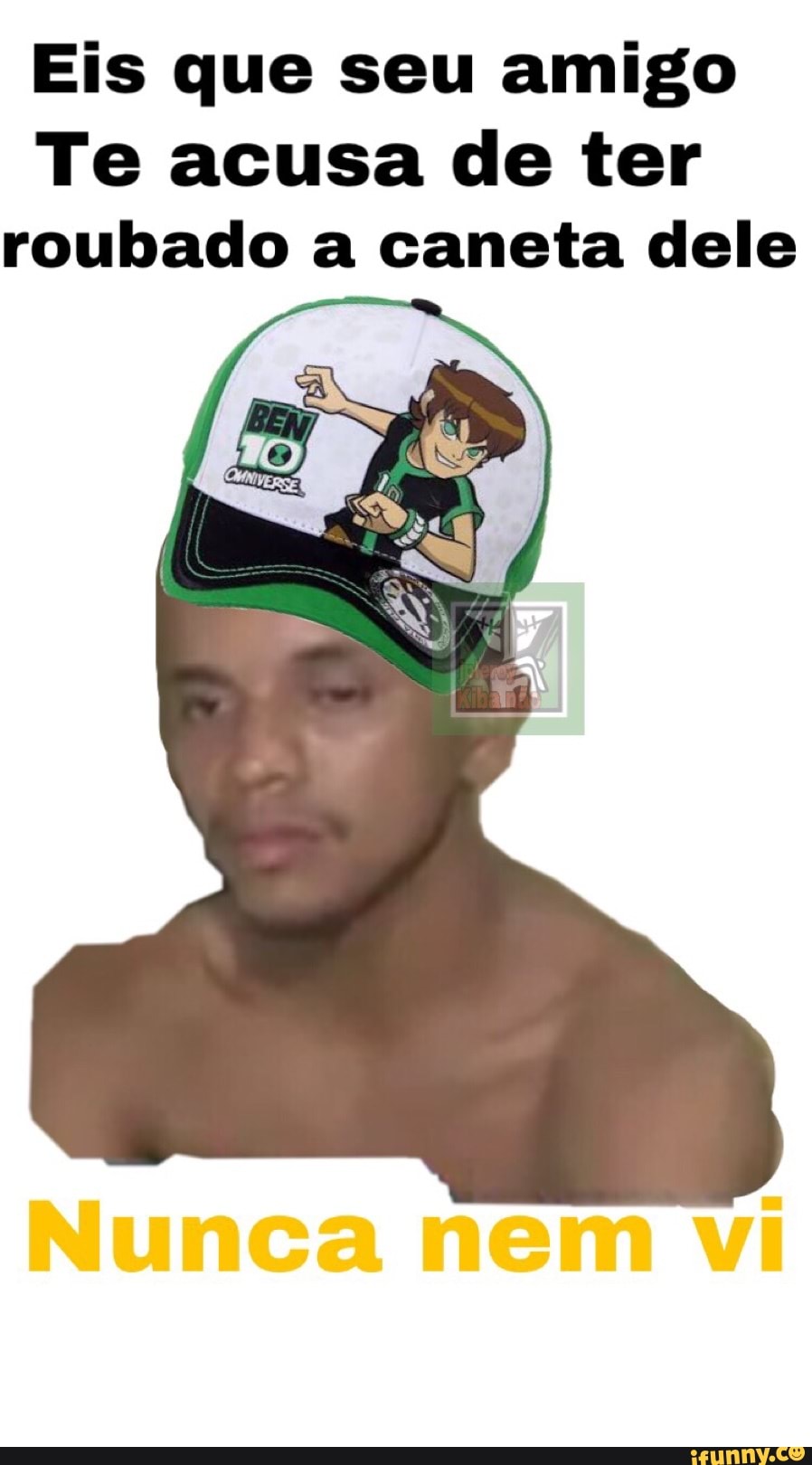 Eis que seu amigo
Te acusa de ter
roubado a caneta dele