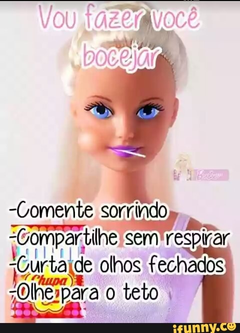 "Comente sorrindo
jompartihe sem'respirar
'Curtal de olhos fechados
folhespara