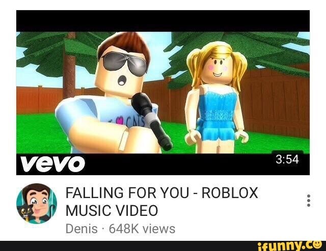 Falling For You Roblox Music Video Denis 648k Views Ifunny - all because of you roblox music video