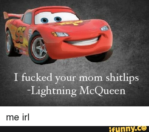 Lightning Mcqueen Fucked My Mom