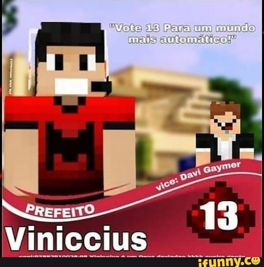 "Vote 33 Para um mundo maus automatico!
13
Viniccius