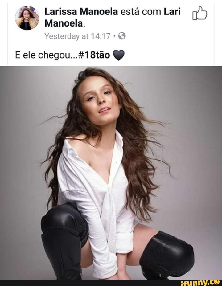 Manoela.
e Larissa Manoela está com Lari wv