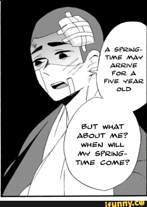 A SPRING-
TIME MAY ARRIVE FoR A FIVE "EAR
\ OLD
BUT WHAT ABOUT ME?
WHEN wiLe
\ SPRING-