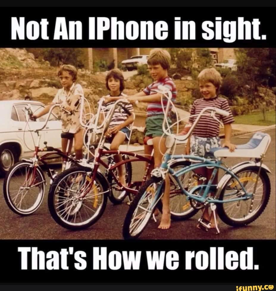 Not An IPhone in sight. Sok why ' F = : IDS That's How we rolled at's ...