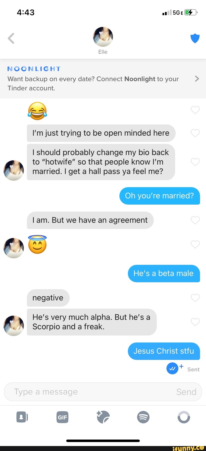 5GEES Elle NOONLIGHT Want backup on every date? Connect Noonlight to your Tinder account. I'm