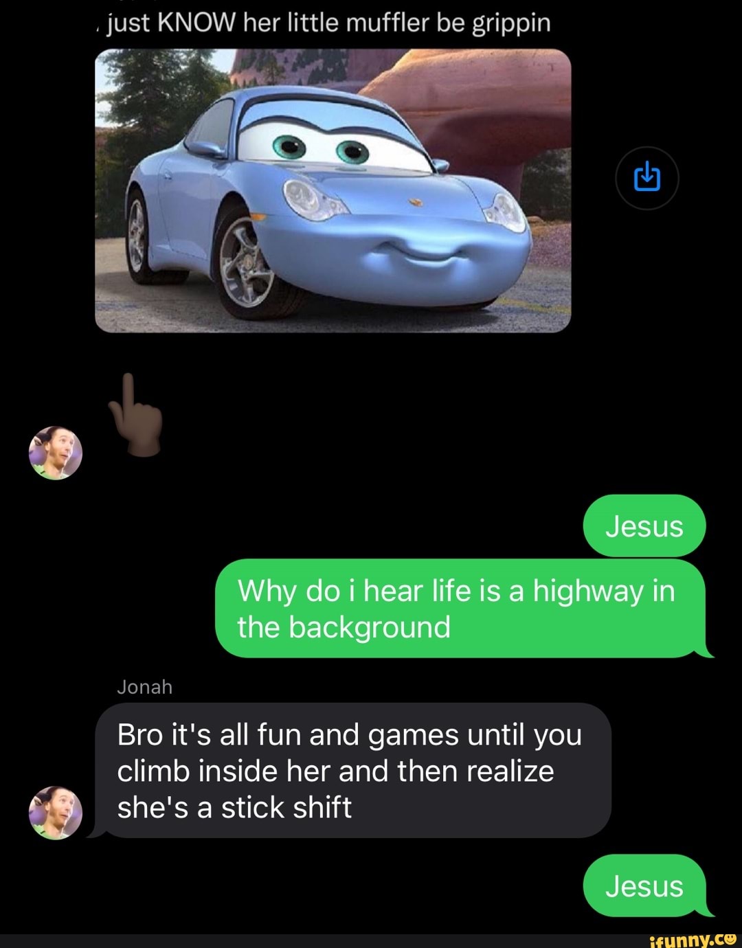 Just KNOW her little muffler be grippin Jesus Why do i hear life is a