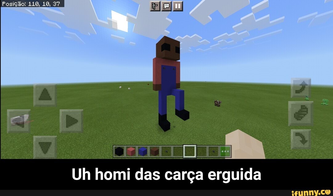 Posição: 118, 18, 37
Uh homi das carça erguida - Uh homi das carça erguida
