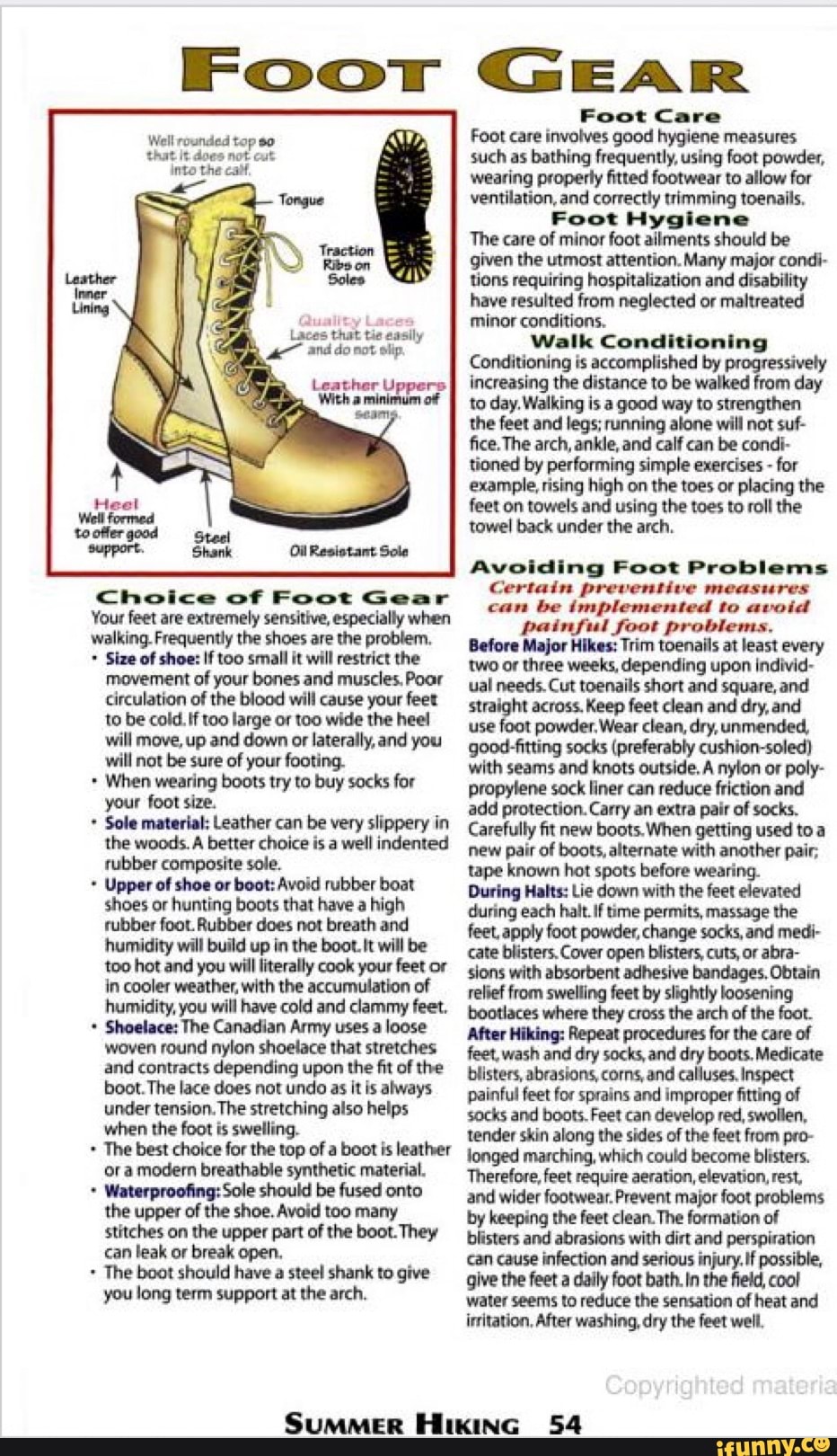 Laces that tie easily and do not slip, Choice of Foot Gear Your feet are extremely sensitive