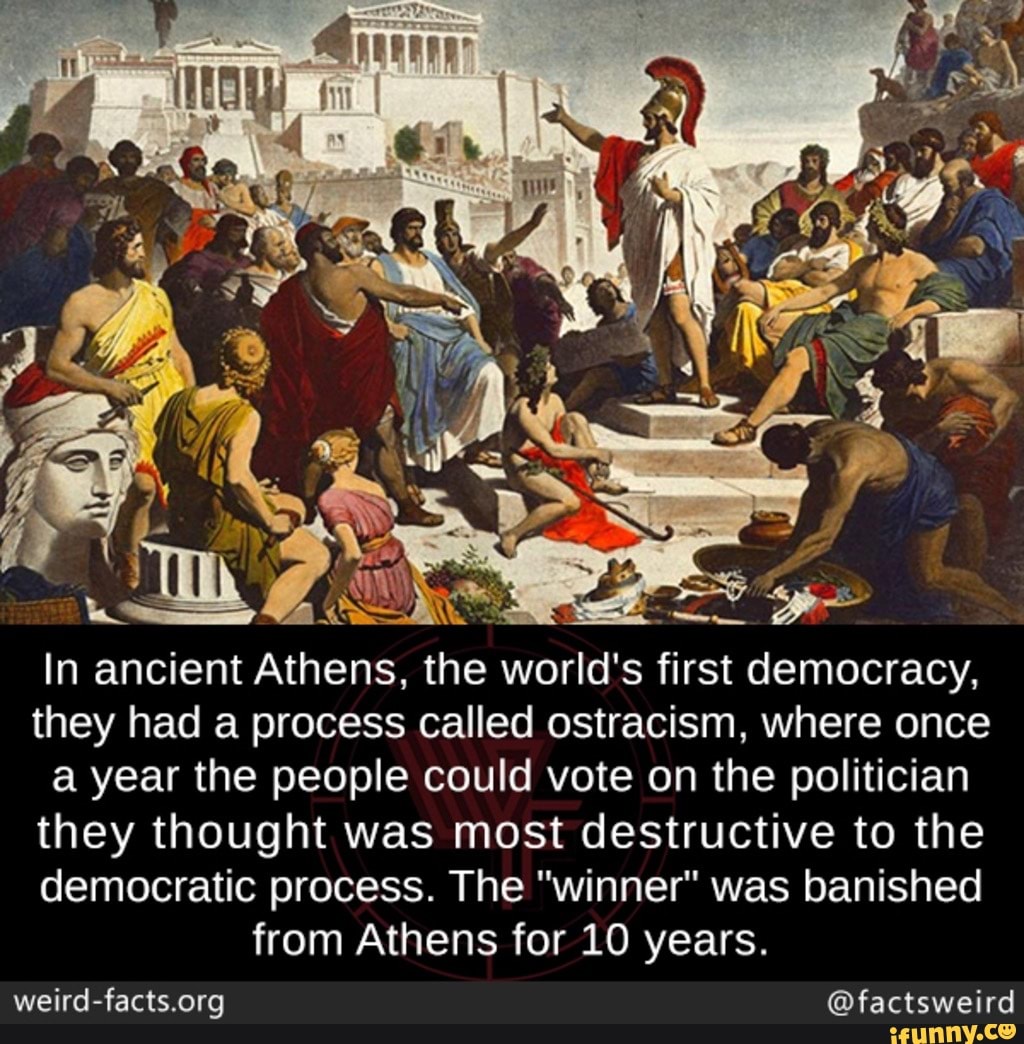 In ancient Athens, the world's first democracy, they had a process ...