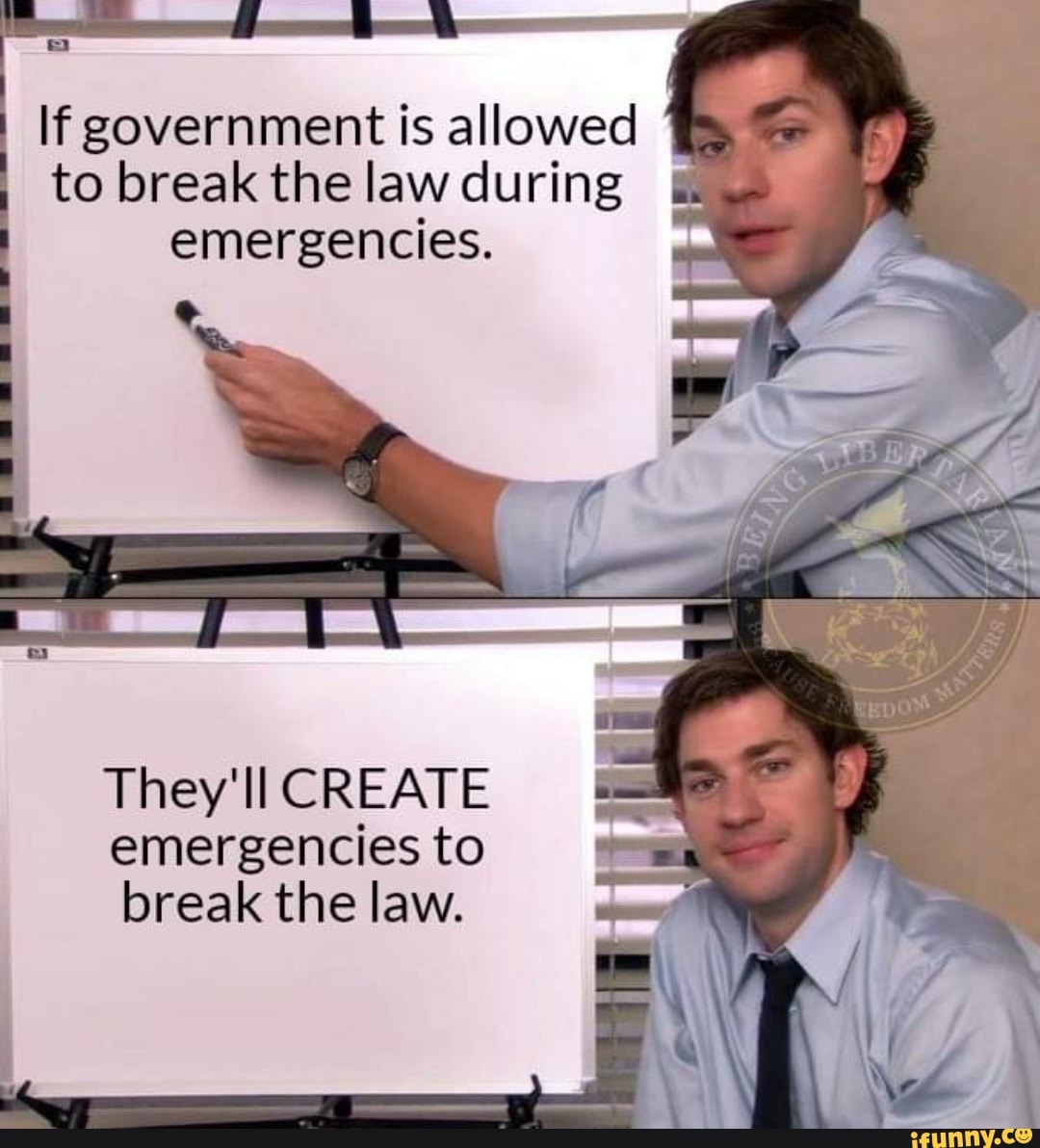 If government is allowed to break the law during emergencies. at They