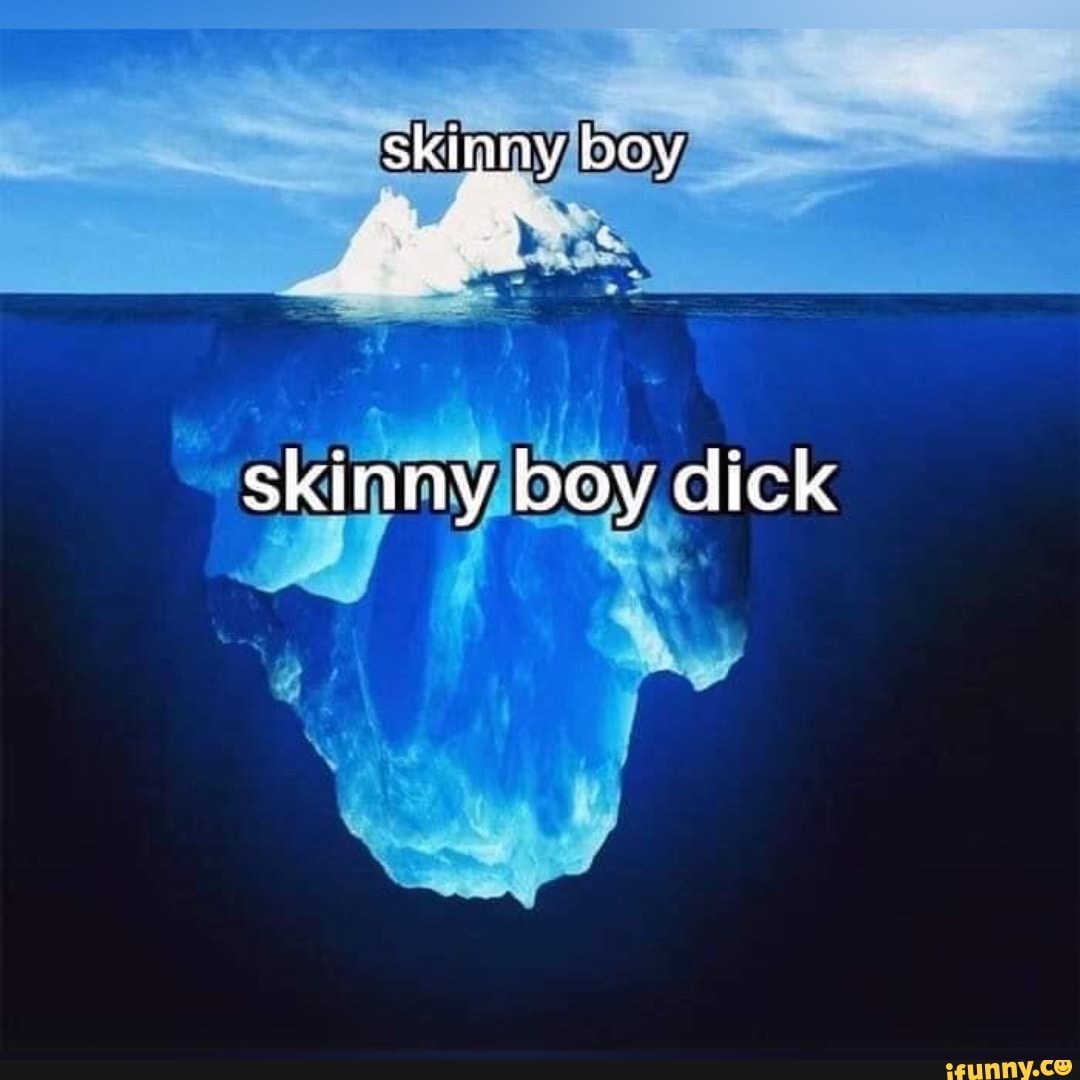 Why do skinny boys must have big ducks ugh - skinny boy skinny boy dick -  iFunny