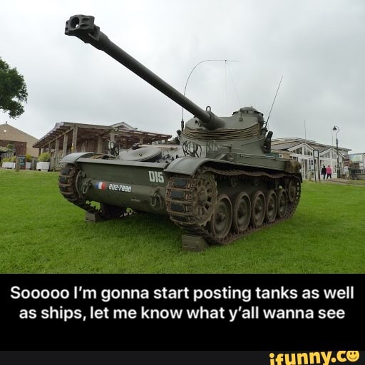 Soo000 I'm gonna start posting tanks as well
as ships, let me know what y'all wanna see - Sooooo I’m gonna start posting tanks as well as ships, let me know what y’all wanna see