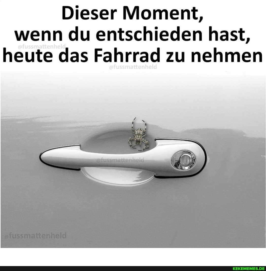 Dieser Moment, wenn du entschieden hast, heute das Fahrrad zu nehmen