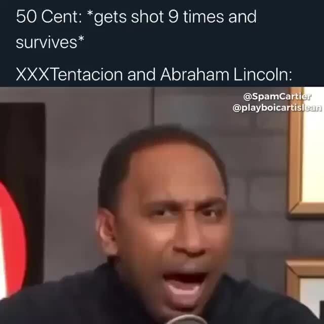 50 Cent Gets Shot 9 Times And Survives Xxxtentacion And Abraham Lincoln