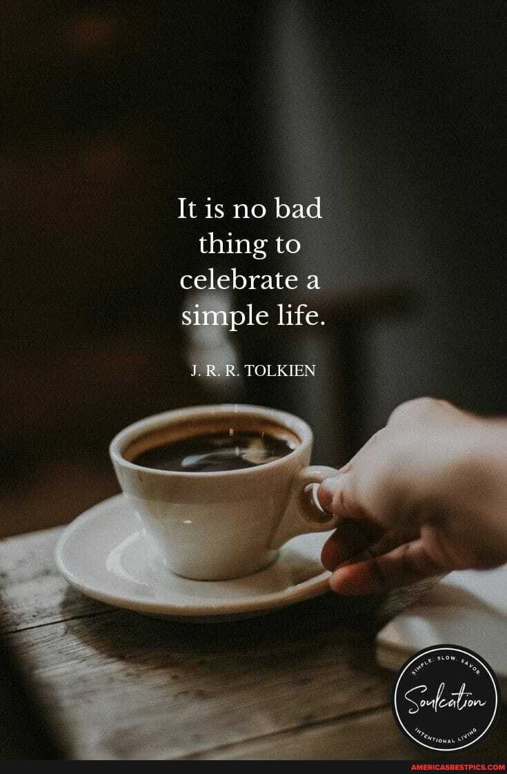 It is no bad thing to celebrate a
le life.
. TOLKIEN