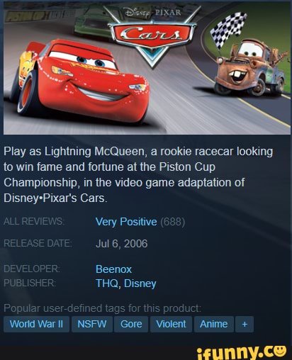 Gotta love user defined tags - Play as Lightning McQueen, a rookie racecar  looking to win fame and fortune at the Piston Cup Championship, in the  video game adaptation of Disney-Pixar's Cars.