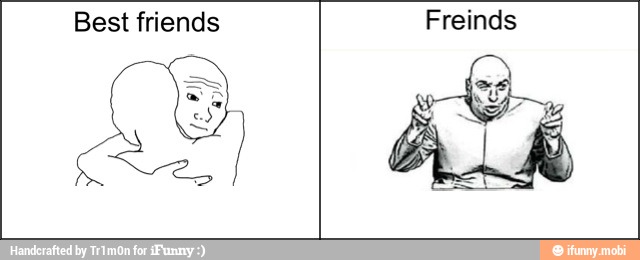 Best friends Freinds