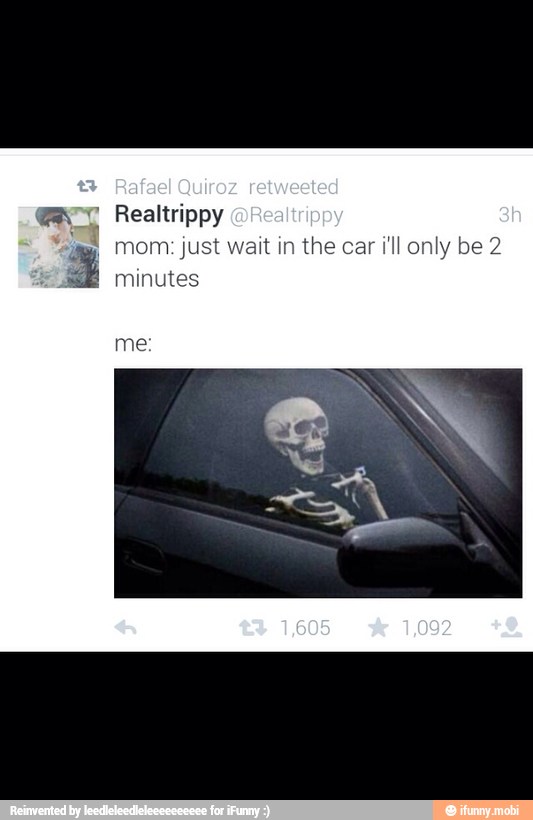 TN
mom: jus
minutes
in
the car
ill only be 2