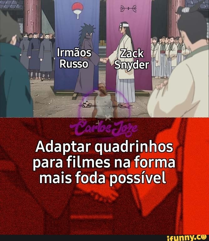Irmãos Zack
Russo Snyder
Adaptar quadrinhos para filmes na forma mais foda possível