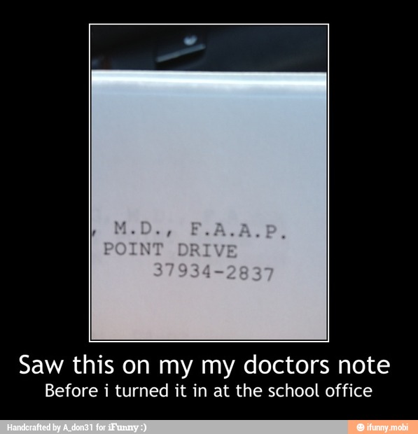 Saw this on my my doctors note
Before i turned it in at the school office - Saw this on my my doctors note
Before i turned it in at the school office