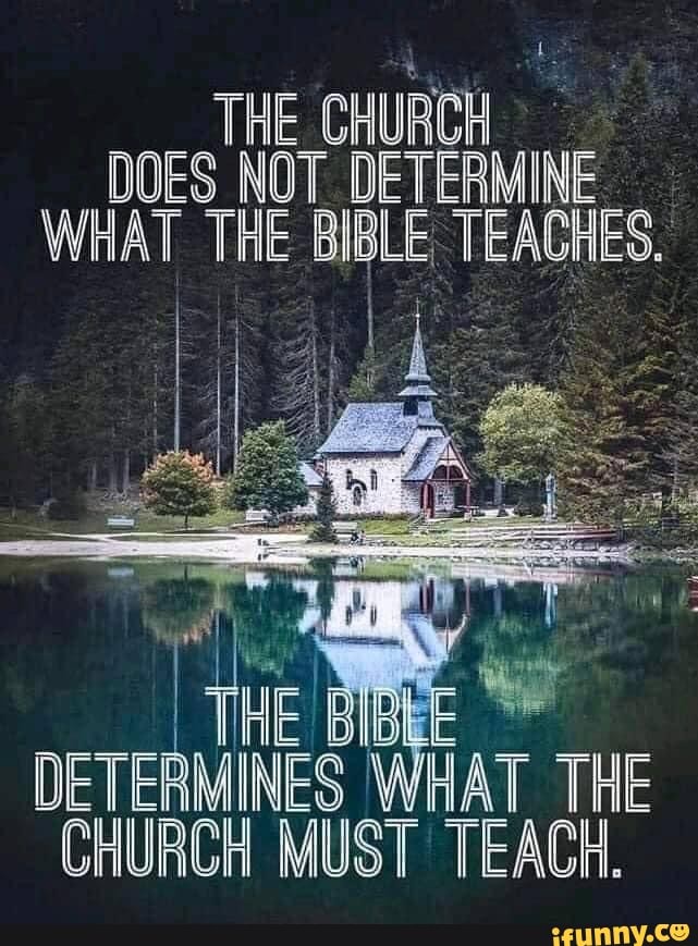 the-church-does-not-determine-what-the-bible-teaches-determines-what