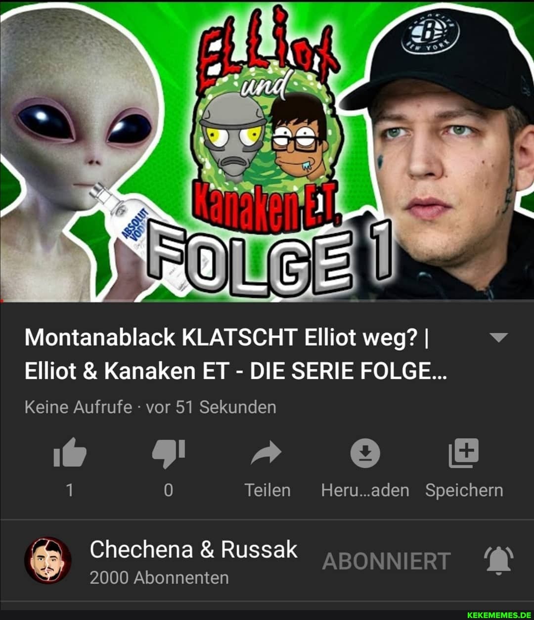 Montanablack KLATSCHT Elliot weg? I Elliot & Kanaken ET - DIE SERIE FOLGE...
Keine Aufrufe vor 51 Sekunden
0 Teilen Heru..aden Speichern
Chechena & Russak ABONNIERT MM
2000 Abonnenten