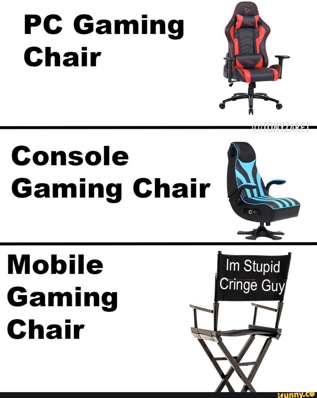 PC Gaming Chair Console Gaming Chair Mobile Gaming Chair Im Stupid