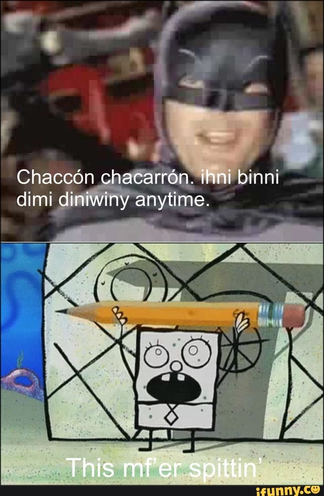 dimi di anytime.
chatarrón.