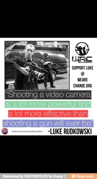 CHANGE.ORG
B
"Shooting a video camera
-LUKE RUDKOWSKI