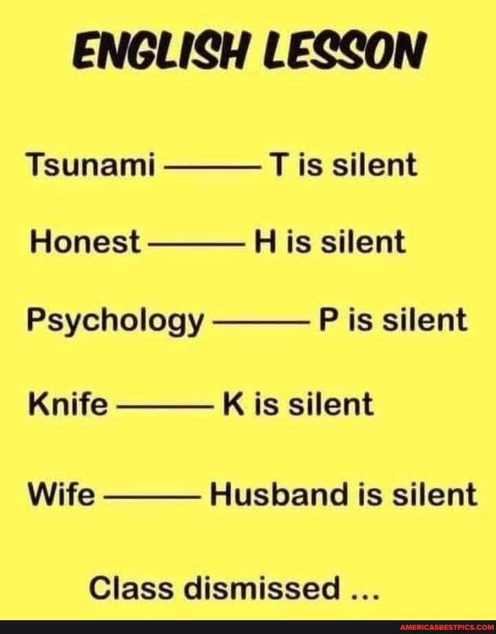 N/A ENGLISH LESSON Tsunami T is silent Honest H is silent Psychology