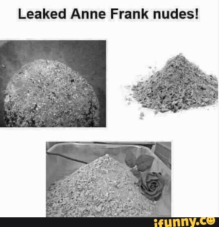 Leaked Anne Frank nudes! - iFunny