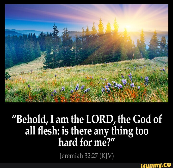 Behold I Am The Lord The God Of All Flesh