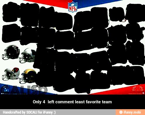 Only 4 left comment least favorite team - Only 4 left comment least favorite team