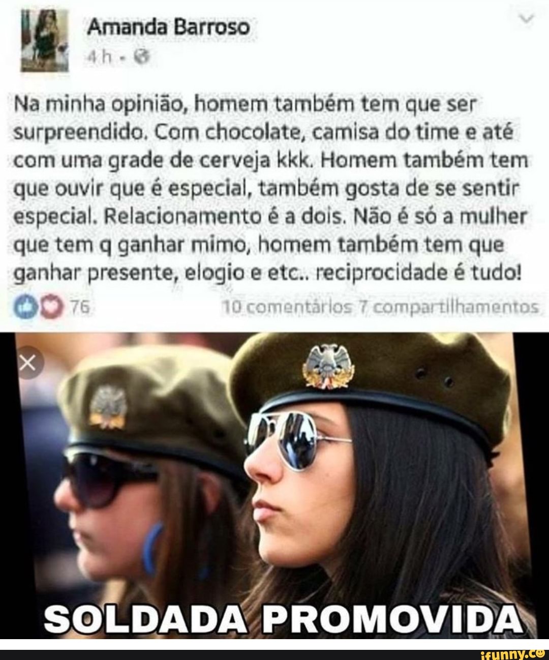 Na minha opinião, homem também tem que ser
surpreendido. Com chocolate, camisa do time e até
com uma grade de cerveja kkk. Homem também tem
que ouvir que é especial, também gosta de se sentir
especial. Relacionamento é a dois. Não é só a mulher
que tem q ganhar mimo, homem também tem que
ganhar presente, elogio e etc.. reciprocidade é tudo!