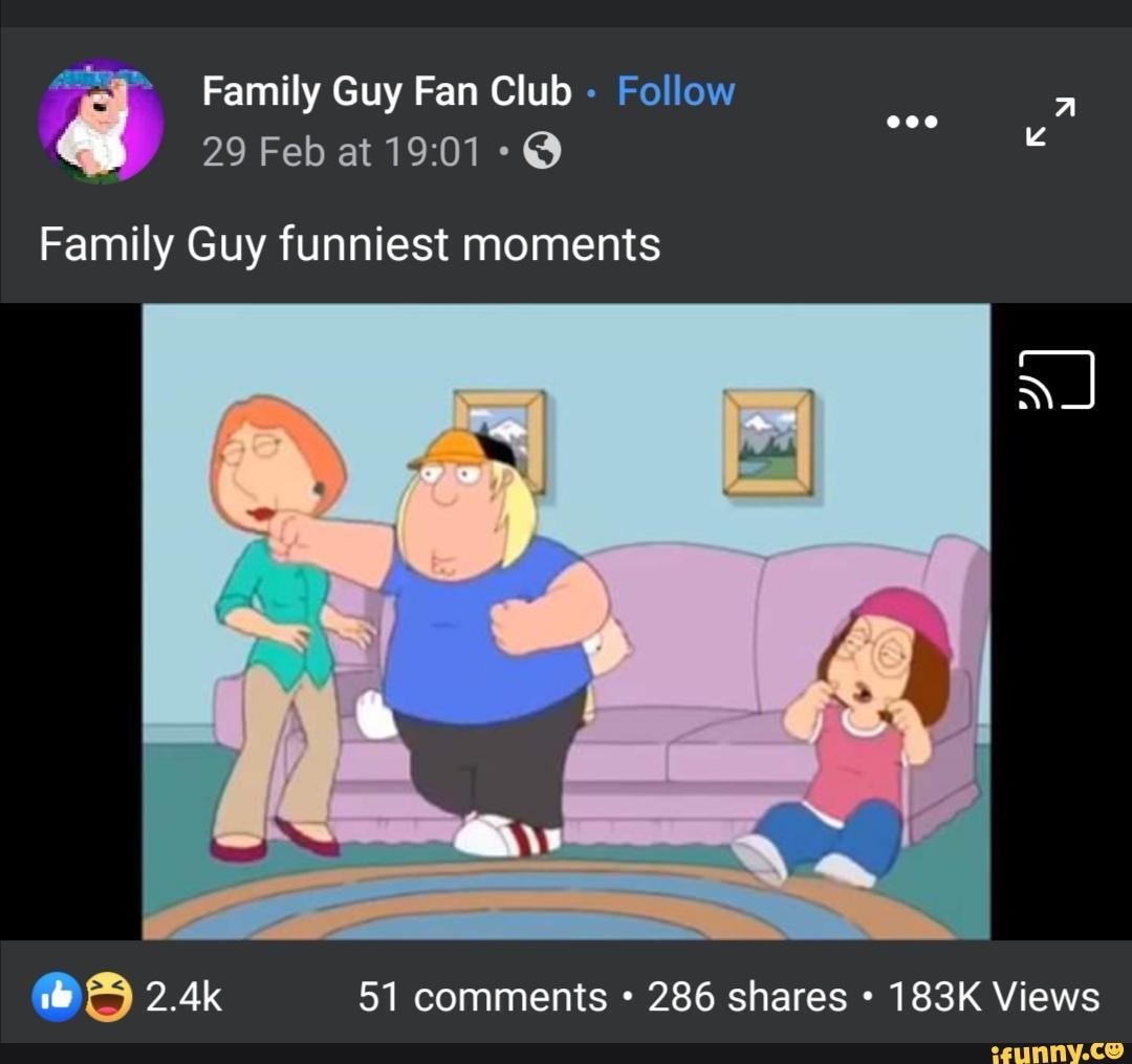 Family Guy Fan Club Follow 5 Family Guy funniest moments 15 2.4k 51 ...