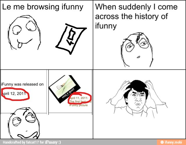 Le me browsing ifunny
©) When suddenly I come
across the history of