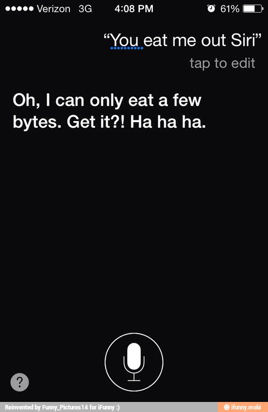 Oh, I can only eat a few
bytes. Get it?! Ha ha ha.