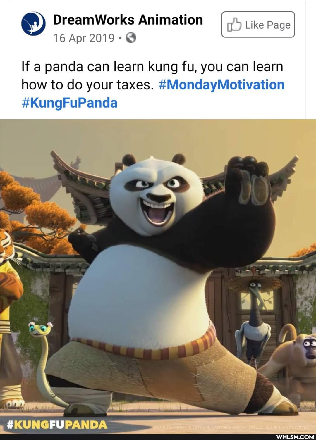 DreamWorks Animation
16 Apr 2019
If a panda can learn kung fu, you can learn how to do your taxes. #MondayMotivation
#KungFuPanda
SKUNGEUPANDA