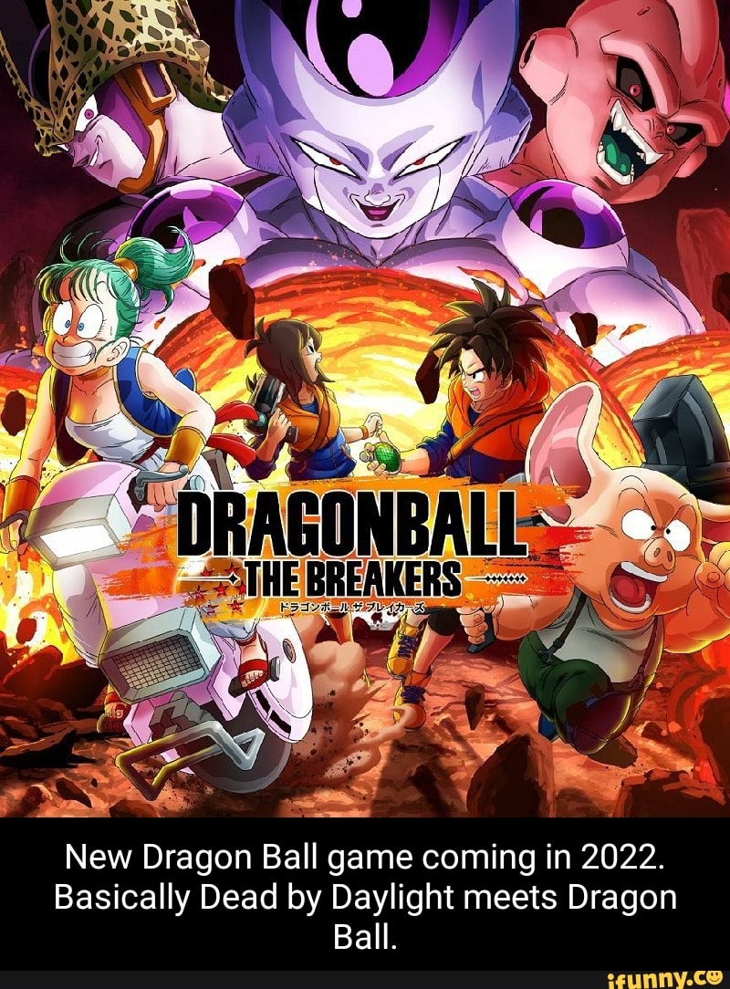 BREAKERS New Dragon Ball game coming in 2022. Basically Dead by