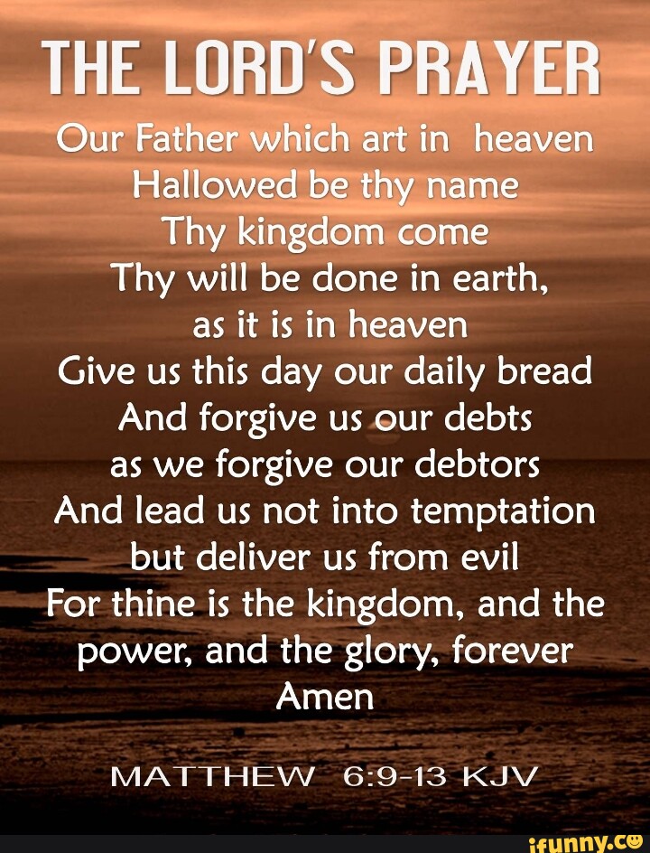 The Lords Prayer Our Father Which Art In Heaven Hallowed Be Thy Name Thy Kingdom Come Thy Will 