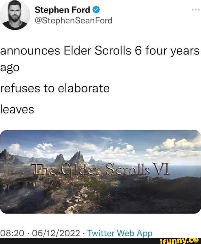 I just found out that Howard basically said that ES6 is not releasing  before 2026-2028…just leaving this right here cuz i cant agree more tbh.  臘‍♂️ : r/ElderScrolls