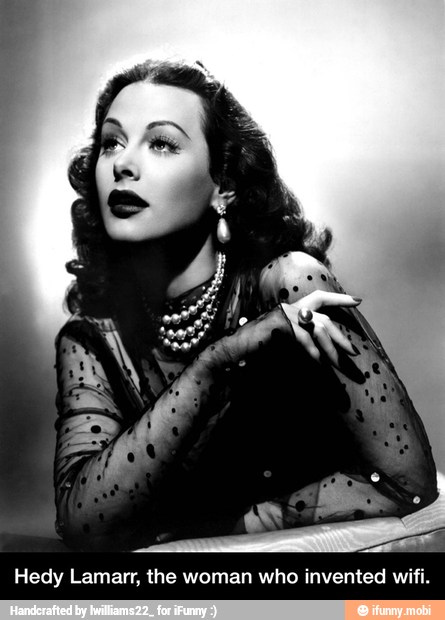 Hedy Lamarr, the woman who invented wifi. - Hedy Lamarr, the woman who ...