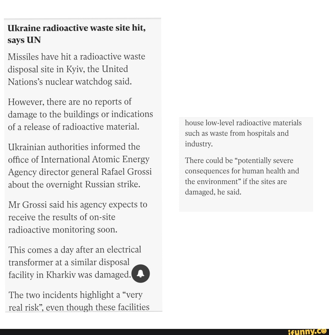 Ukraine radioactive waste site hit, says UN Missiles have hit a ...